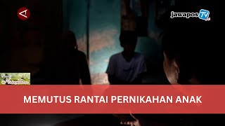 MEMUTUS RANTAI PERNIKAHAN ANAK || PESONA NUSANTARA
