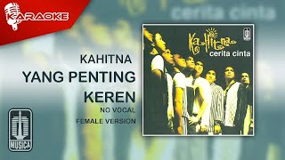 Kahitna - Yang Penting Keren (Official Karaoke Video) | No Vocal - Female Version