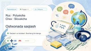 Oshxonada saqlash: ruscha, polyakcha, chex va slovakcha so‘zlar