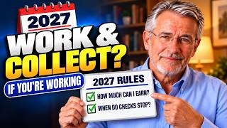 Working While Collecting Social Security: New 2027 Rules