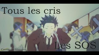 [AMV] Nightcore - Tous les cris, les SOS ~ ( Cover Slimane ) ~ ( French lyrics)