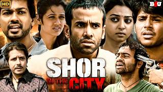 SHOR IN THE CITY - FULL MOVIE HD - BOLLYWOOD SUPERHIT THRILLER MOVIE - TUSSHAR KAPOOR, RADHIKA APTE