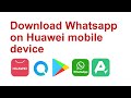 how to download whatsapp on Huawei mobile device using app gallery