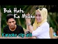 Bergek - BOH HATE Ka Meuho - KARAOKE VERSION Original Clip