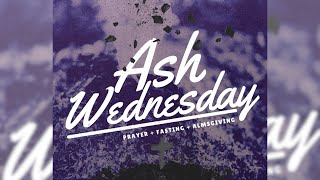 Ash Wednesday | Return to Me with All Your Heart