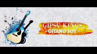 Gitano Soy - Gipsy Kings Lyrics