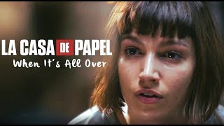 La Casa De Papel | When It&#39;s All Over