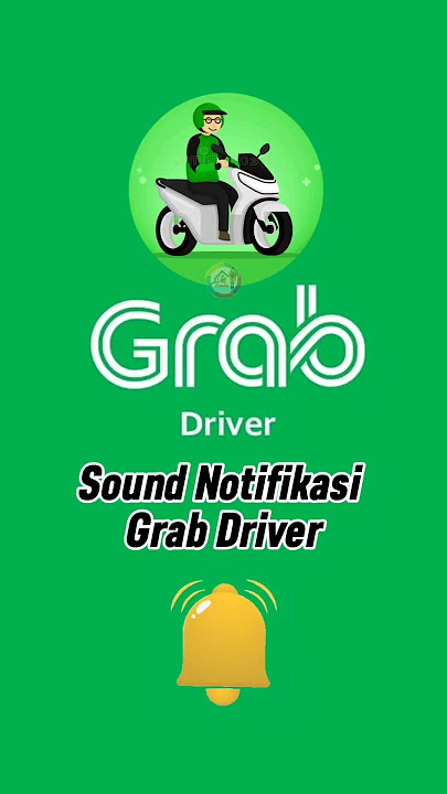 Sound Notifikasi Grab Driver suara nada dering orderan masuk driver ojol ojek online grab