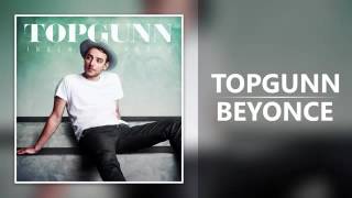 Watch Topgunn Beyonce video