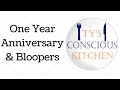 Ty&#39;s Conscious Kitchen Anniversary &amp; Bloopers