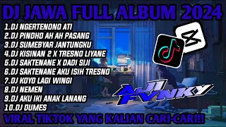 DJ JAWA_FULL ALBUM VIRAL TIKTOK 2024 || DJ NGERTENONO ATI X PINDHO AH AH PASANG !!