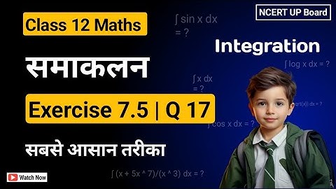 Class 12 Ex 7.5 Q17 Math | Chapter 7 Integration | #Ex7.5 Q17 #class12math_ex7.5 NCERT Solution |