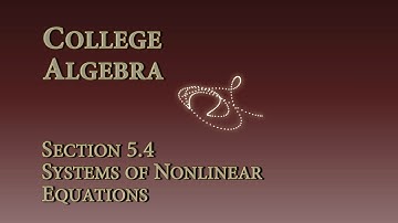Math 1315 -- Section 5.4 -- Systems of Nonlinear Equations