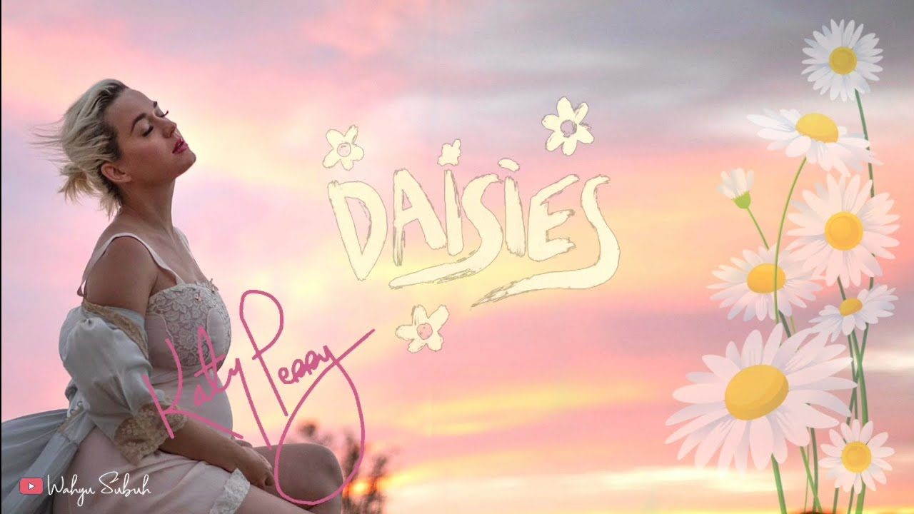Katy Perry Daisies 🌼 (Lyrics Video Terjemahan) YouTube