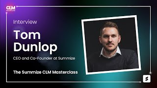 Interview with Tom Dunlop, The Summize CLM Masterclass