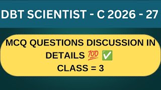 DBT SCIENTIST C 2026 - 27 MCQ QUESTIONS DISCUSSION IN DETAILS 💯✅ CLASS = 3 #dbt #dbtscientistc #dbt