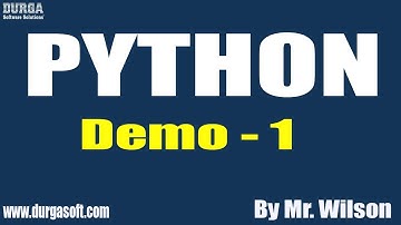 PYTHON tutorials || Demo - 1 || by Mr. Wilson On 06-01-2020