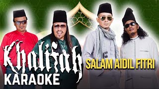 Khalifah - Salam Aidilfitri Karaoke 