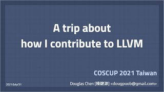 [COSCUP2021] A trip about how I contribute to LLVM