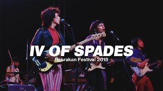 IV OF SPADES - Full Set (Rakrakan Festival 2018)