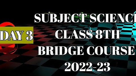 DAY 3।। SCIENCE।। CLASS 8।। ACTIVITY SHEET ।। BRIDGE COURSE।। 2022-23।। SOLUTION।।ANSWERS।।