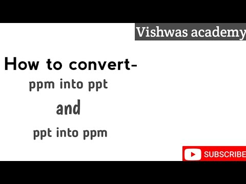 How to convert ppm and ppt into eachother???