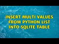 insert multi values from python list into sqlite table (2 Solutions!!)