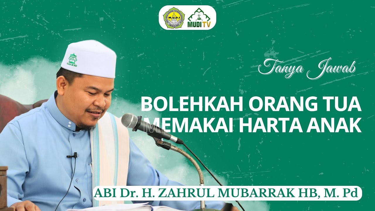 ABI MUDI | Bolehkah Orang Tua Memakai Harta Anak