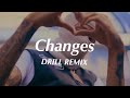 Changes  xxxtentacion official drill remix