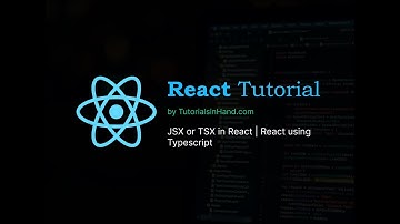 jsx or tsx in react explained
