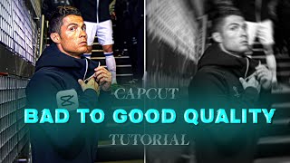 Bad To Good Quality Tutorial In CapCut 
