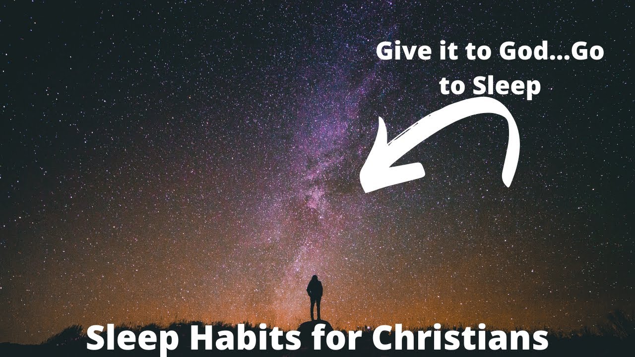 Sleep Habits for Christians-Christian Sleep Habits and Hygeine