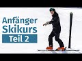 Anfänger Skikurs 2: Bewegung in der Ebene | Skifahren lernen