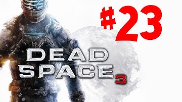 Dead Space 3 Gameplay Walkthrough - Part 23: Follow The Flares