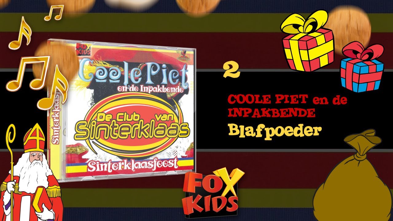 LIED: BLAFPOEDER - COOLE PIET EN DE INPAKBENDE (2003) • CD Sinterklaasfeest