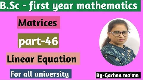 B.Sc-1st year mathematics, Matrices part-46,Linear Equation