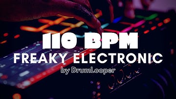 110 BPM Freaky Electronic Drum Loop | Practice Tool + Free Download