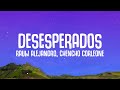 Rauw Alejandro, Chencho Corleone - Desesperados (Letra/Lyrics)