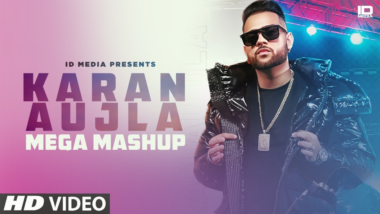 Karan Aujla Mega Mashup | Latest Punjabi Songs 2020 | IDMedia ...