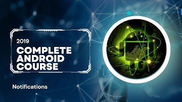 Complete Android course  - Notifications