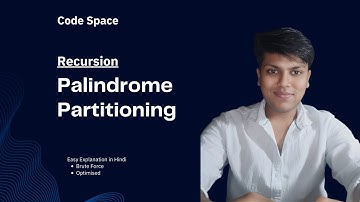 L17. Palindrome Partitioning | Recursion | Easy Explanation | Hindi
