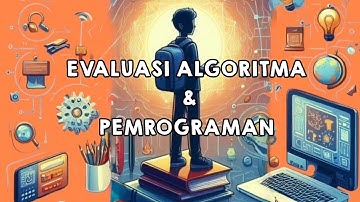EVALUASI ALGORITMA & PEMROGRAMAN || Tugas video ke #10