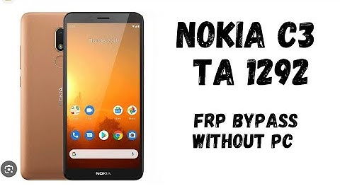 Nokia c3 ta 1292 frp bypass without pc