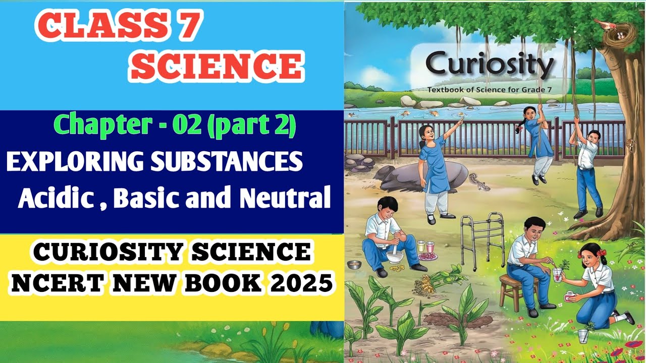 Ch-2 | Class 7 Science Chapter 2 | Exploring Substances | Acids, Bases ...