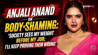 Anjali Anand On Body Shaming, Trolls, Riteish Deshmukh, Rocky Aur Rani, Ranveer Singh, Dhamaal 4