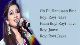 Hanjuaan Lyrics Song | Tuesday Friday | Shreya Ghoshal Tonny Kakkar | sad Song | Lyrics Play