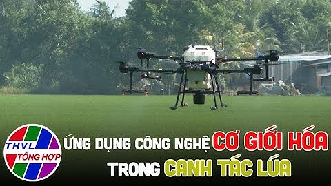 Nông nghiệp bền vững: Ứng dụng công nghệ cơ giới hóa trong canh tác lúa