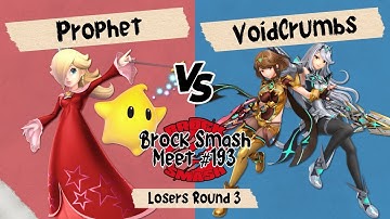 BSM 193 - Prophet (Rosalina) vs. VoidCrumbs (Pyra/Mythra) - Losers Round 3