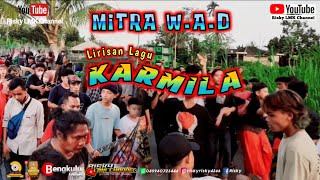 Lirisan Lagu Dangdut Koplo KARMILA (Versi) MITRA W.A.D