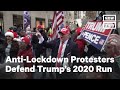 Anti-Lockdown Protesters Insist Trump Really Won | NowThis